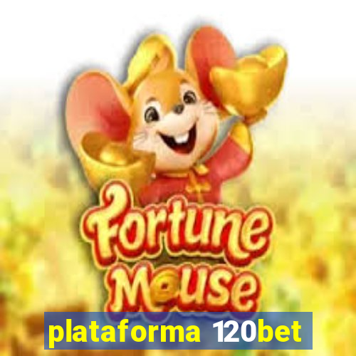 plataforma 120bet